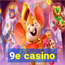 9e casino